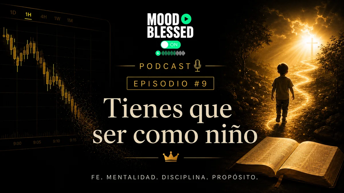 Tienes que ser como niño